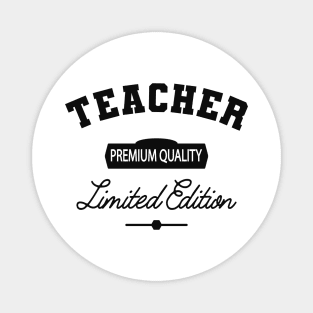 Teacher - Premium Quality Limited Edition Magnet